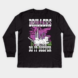 Drillers Do It Deeper Oilfield Worker Petrol Mining Kids Long Sleeve T-Shirt